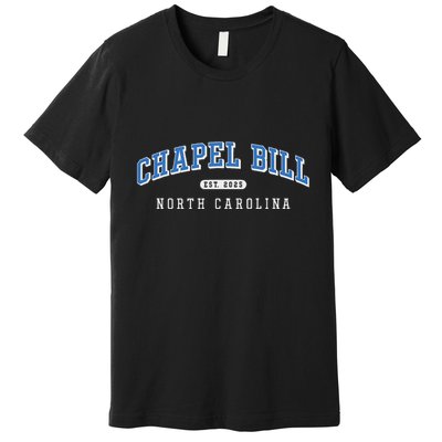 Chapel Bill North Carolina Fan Merch Premium T-Shirt