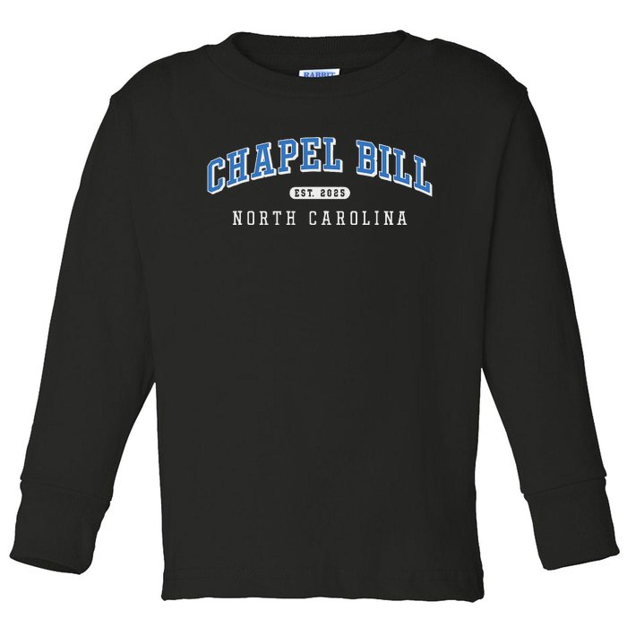 Chapel Bill North Carolina Fan Merch Toddler Long Sleeve Shirt