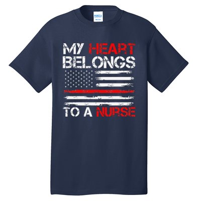 Cute Boyfriend Nurse Quote My Heart Belongs To A Nurse Funny Tall T-Shirt