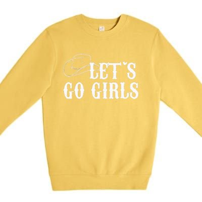 Cowgirls Bride Nashville Bachelorette Lets Go Premium Crewneck Sweatshirt