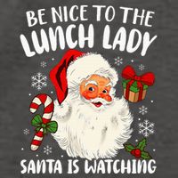 Christmas Be Nice To The Lunch Lady Santa Is Watching Vector Backpack