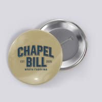 Chapel Bill North Carolina Est 2025 Fanny Vintage Style Button