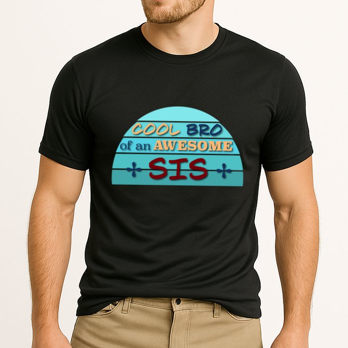 Cool Bro Of An Awesome Sis Gift Funny Text Graphic For Brother Gift Cooling Performance Crew T-Shirt