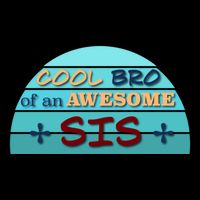 Cool Bro Of An Awesome Sis Gift Funny Text Graphic For Brother Gift Cooling Performance Crew T-Shirt