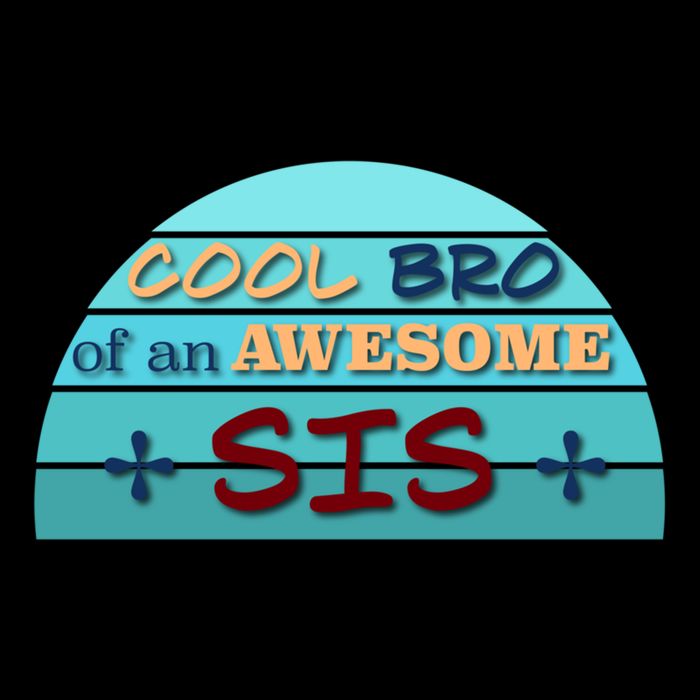 Cool Bro Of An Awesome Sis Gift Funny Text Graphic For Brother Gift Cooling Performance Crew T-Shirt