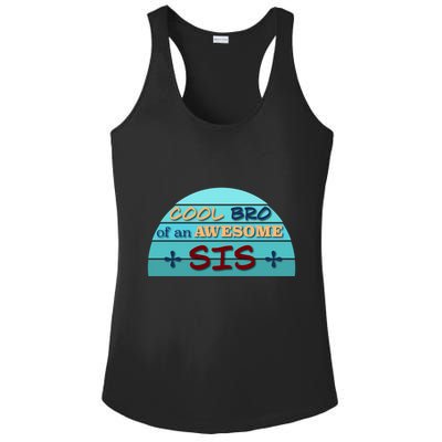 Cool Bro Of An Awesome Sis Gift Funny Text Graphic For Brother Gift Ladies PosiCharge Competitor Racerback Tank