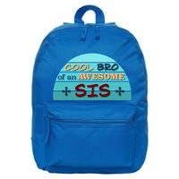 Cool Bro Of An Awesome Sis Gift Funny Text Graphic For Brother Gift 16 in Basic Backpack
