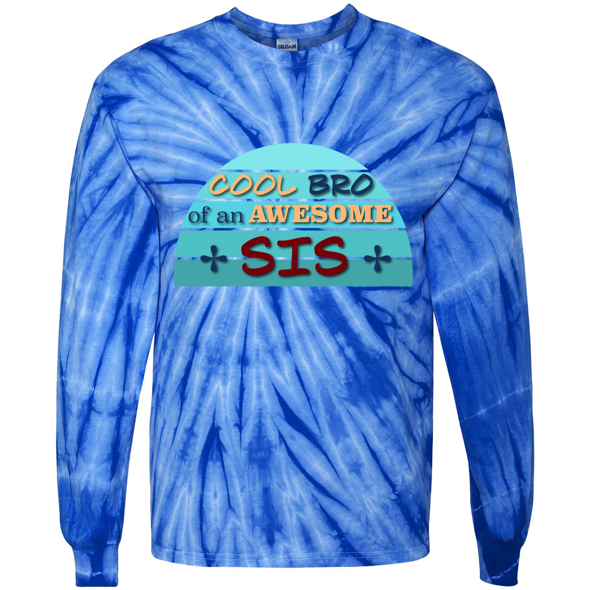 Cool Bro Of An Awesome Sis Gift Funny Text Graphic For Brother Gift Tie-Dye Long Sleeve Shirt