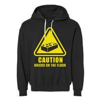 Caution Bricks On Floor Building Blocks Master Builder Garment-Dyed Fleece Hoodie
