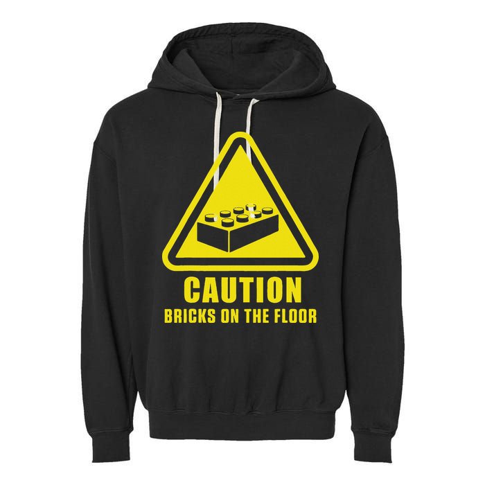 Caution Bricks On Floor Building Blocks Master Builder Garment-Dyed Fleece Hoodie