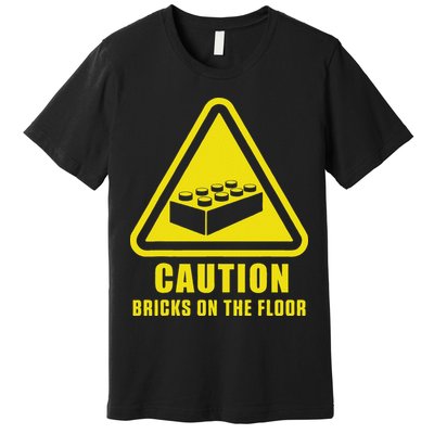 Caution Bricks On Floor Building Blocks Master Builder Premium T-Shirt