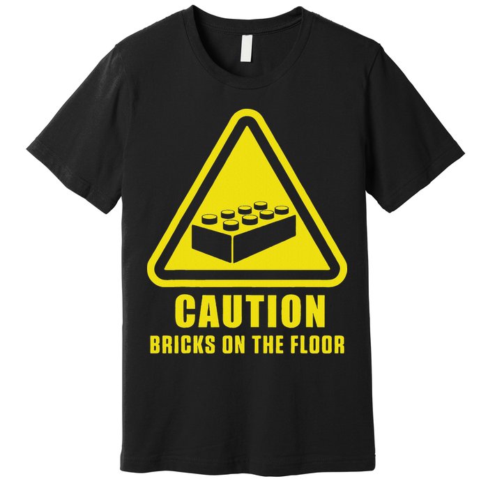 Caution Bricks On Floor Building Blocks Master Builder Premium T-Shirt
