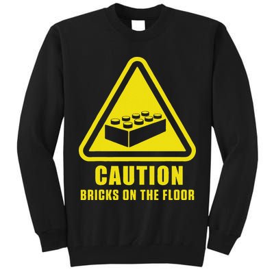 Caution Bricks On Floor Building Blocks Master Builder Tall Sweatshirt