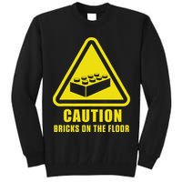 Caution Bricks On Floor Building Blocks Master Builder Tall Sweatshirt