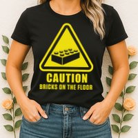 Caution Bricks On Floor Building Blocks Master Builder Womens T-Shirt