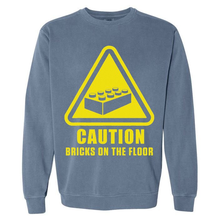 Caution Bricks On Floor Building Blocks Master Builder Garment-Dyed Sweatshirt