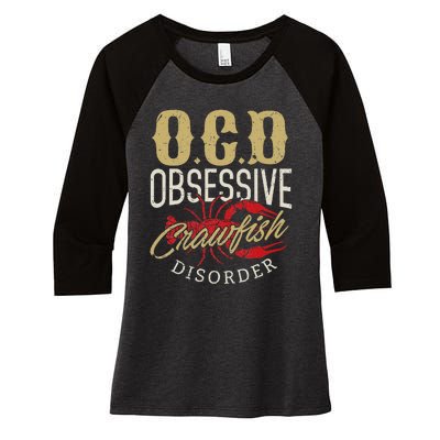 Crawfish Boil Ocd Funny Cajun Louisiana Festival Women's Tri-Blend 3/4-Sleeve Raglan Shirt