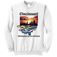 Cincinnati Birthplace Of Parrotheads Sweatshirt