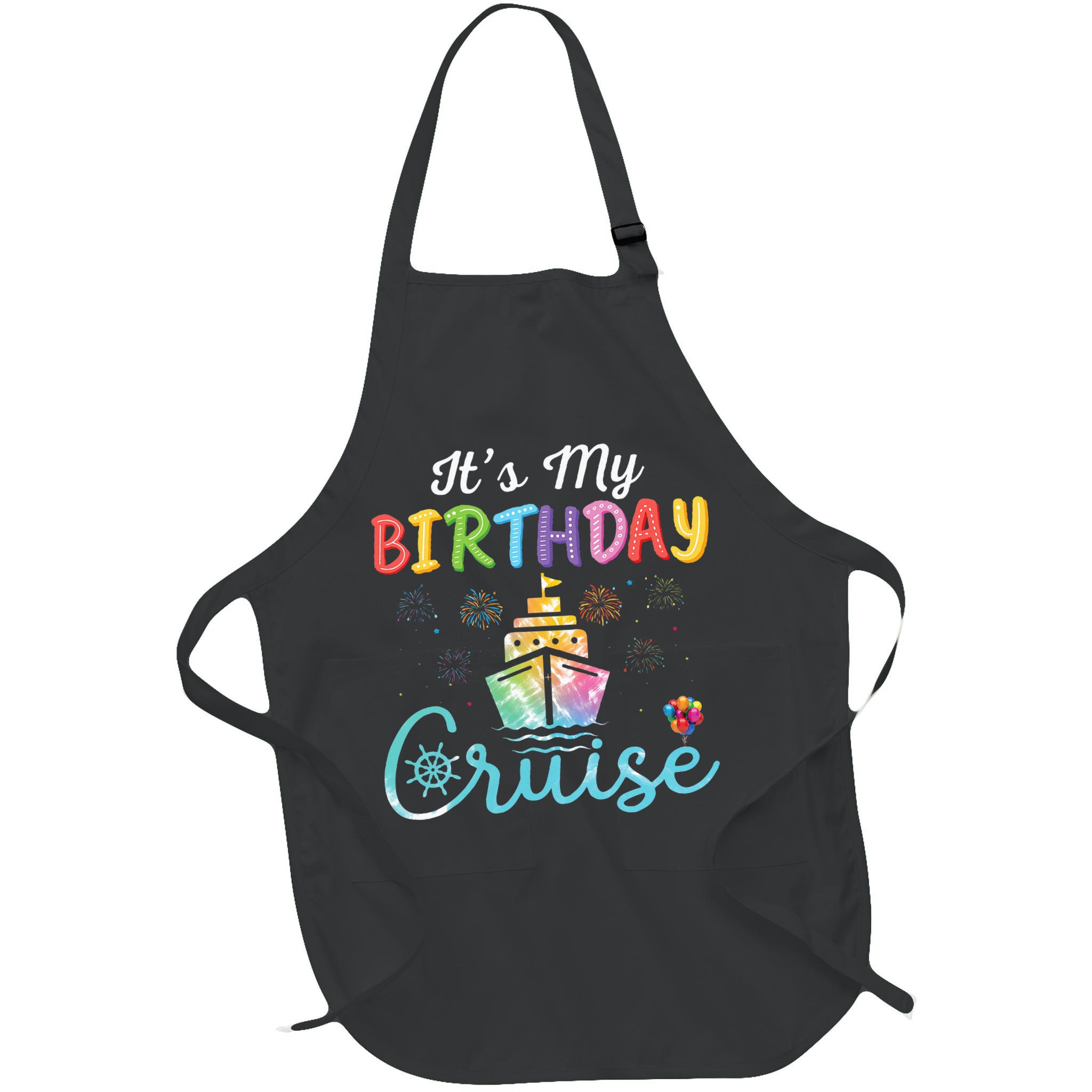 Cruise Birthday Party Vacation Trip ItS My Birthday Cruise Apron