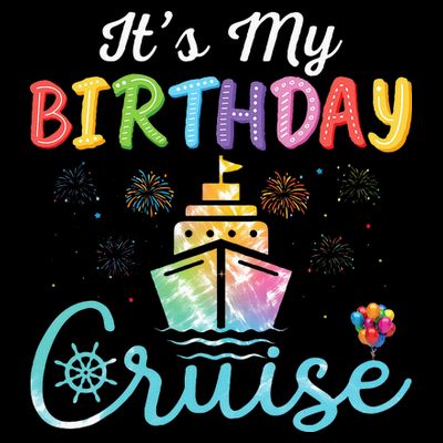 Cruise Birthday Party Vacation Trip ItS My Birthday Cruise T-Shirt