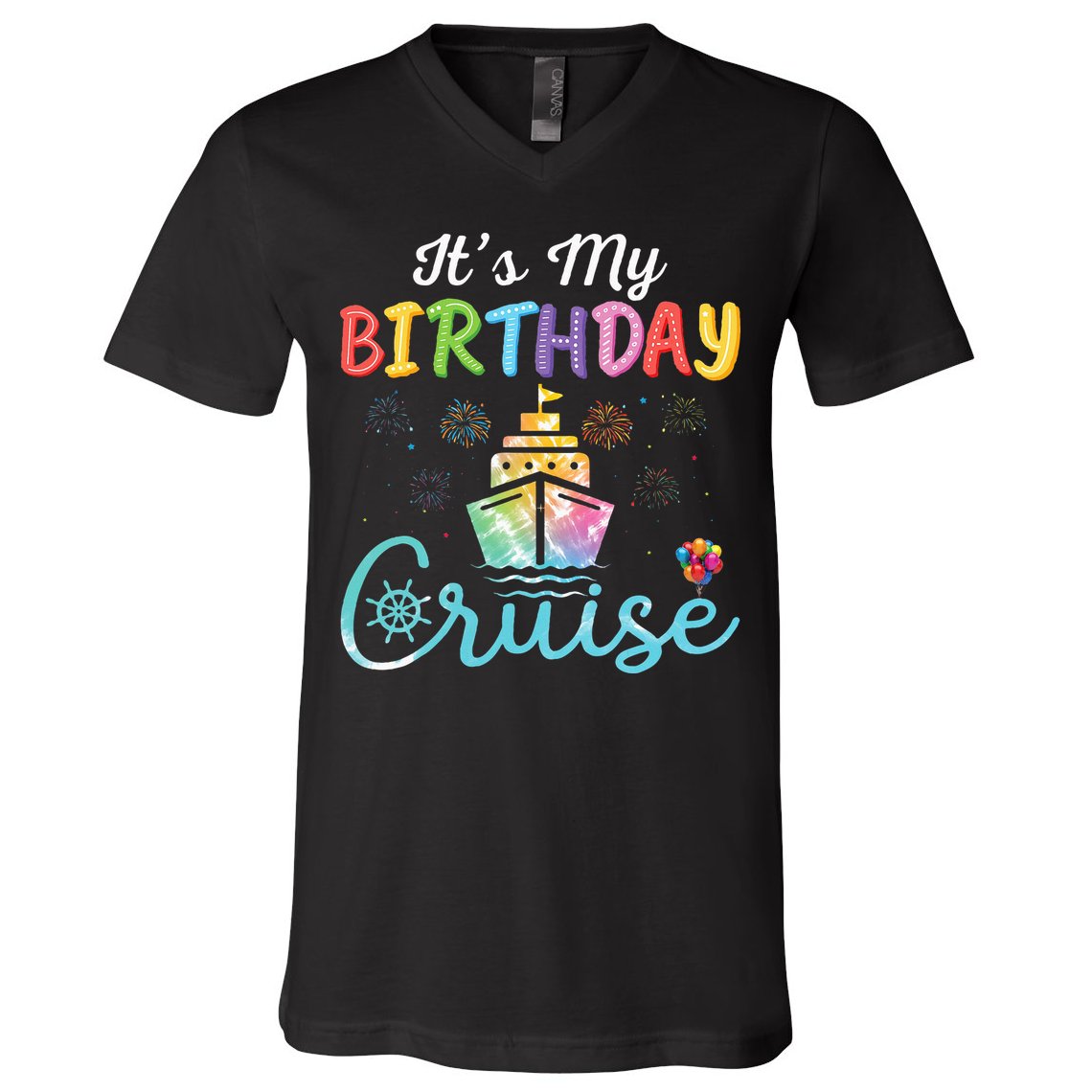 Cruise Birthday Party Vacation Trip ItS My Birthday Cruise V-Neck T-Shirt