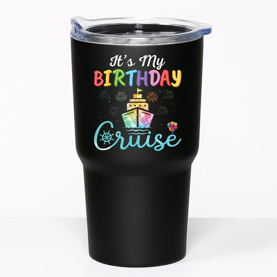 Cruise Birthday Party Vacation Trip ItS My Birthday Cruise Tumbler