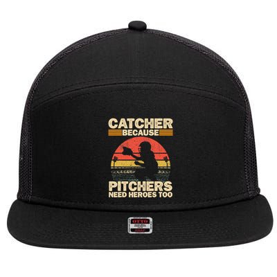 Catcher Because Pitchers Need Heroes Too Baseball 7 Panel Mesh Trucker Snapback Hat