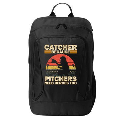 Catcher Because Pitchers Need Heroes Too Baseball City Backpack