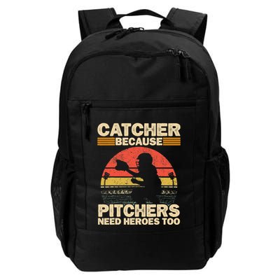 Catcher Because Pitchers Need Heroes Too Baseball Backpack