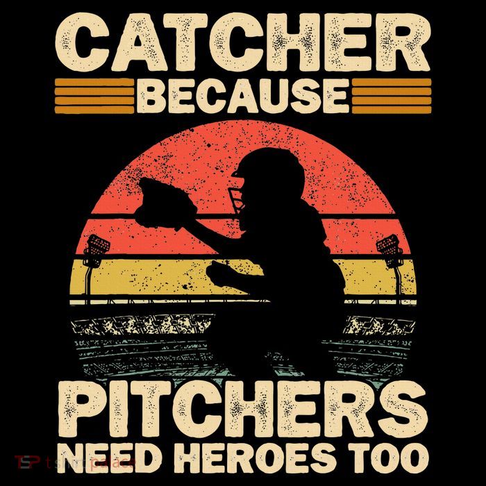 Catcher Because Pitchers Need Heroes Too Baseball Youth Performance Sprint T-Shirt