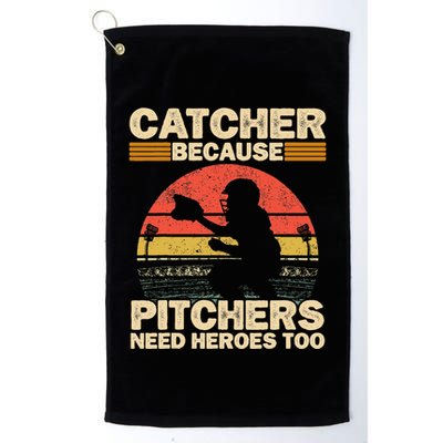 Catcher Because Pitchers Need Heroes Too Baseball Golf Towel