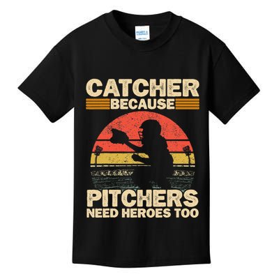 Catcher Because Pitchers Need Heroes Too Baseball Kids T-Shirt