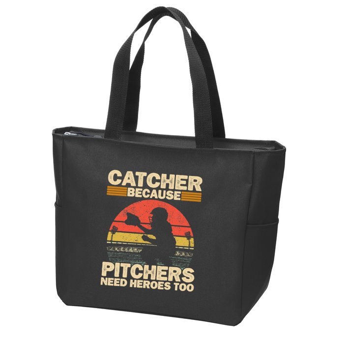 Catcher Because Pitchers Need Heroes Too Baseball Zip Tote Bag
