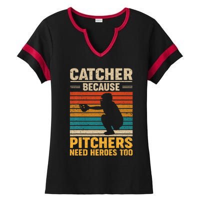 Catcher Because Pitchers Need Heroes Too Baseball Ladies Halftime Notch Neck Tee