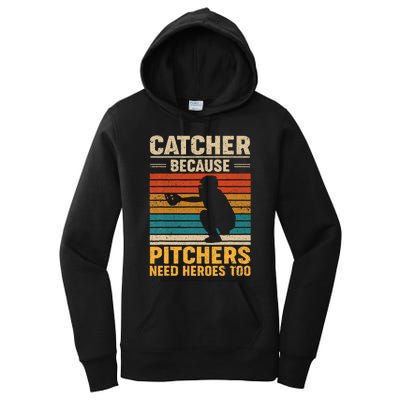 Catcher Because Pitchers Need Heroes Too Baseball Women's Pullover Hoodie