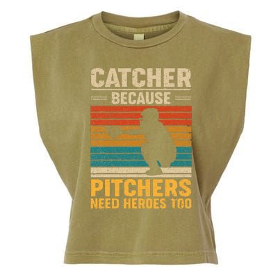 Catcher Because Pitchers Need Heroes Too Baseball Garment-Dyed Women's Muscle Tee