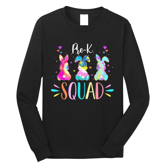 Cute Bunnies Pre-k Teacher Squad Easter Day Tie Dye Long Sleeve Shirt