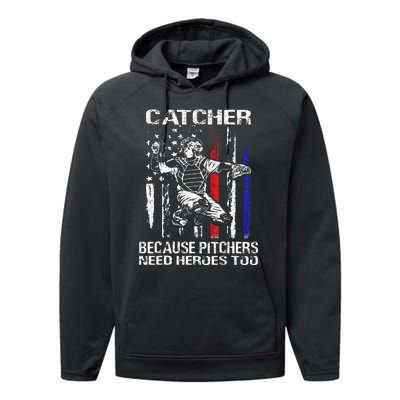 Catcher Because Pitchers Need Heroes Too Baseball Softball Performance Fleece Hoodie