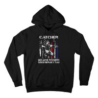 Catcher Because Pitchers Need Heroes Too Baseball Softball Hoodie