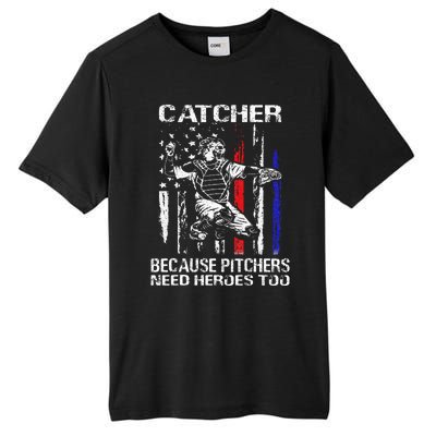 Catcher Because Pitchers Need Heroes Too Baseball Softball Tall Fusion ChromaSoft Performance T-Shirt