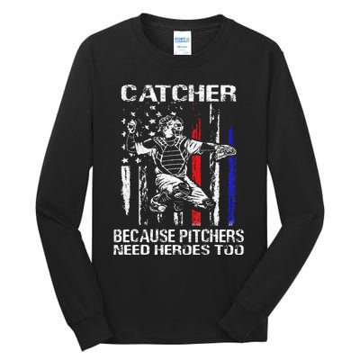 Catcher Because Pitchers Need Heroes Too Baseball Softball Tall Long Sleeve T-Shirt