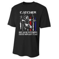 Catcher Because Pitchers Need Heroes Too Baseball Softball Performance Sprint T-Shirt