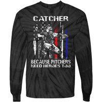 Catcher Because Pitchers Need Heroes Too Baseball Softball Tie-Dye Long Sleeve Shirt