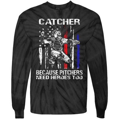 Catcher Because Pitchers Need Heroes Too Baseball Softball Tie-Dye Long Sleeve Shirt