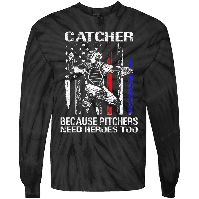 Catcher Because Pitchers Need Heroes Too Baseball Softball Tie-Dye Long Sleeve Shirt