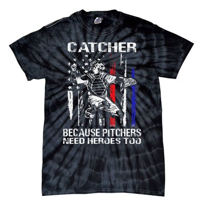 Catcher Because Pitchers Need Heroes Too Baseball Softball Tie-Dye T-Shirt