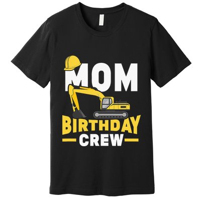 Construction Birthday Party Digger Mom Premium T-Shirt