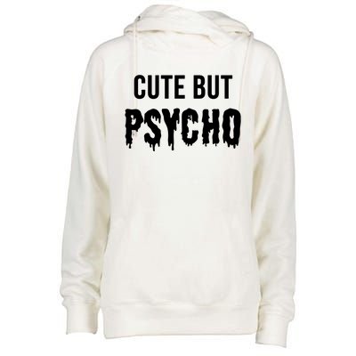 Cute But Psycho Womens Funnel Neck Pullover Hood