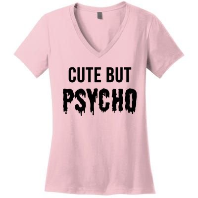 Cute But Psycho Women's V-Neck T-Shirt