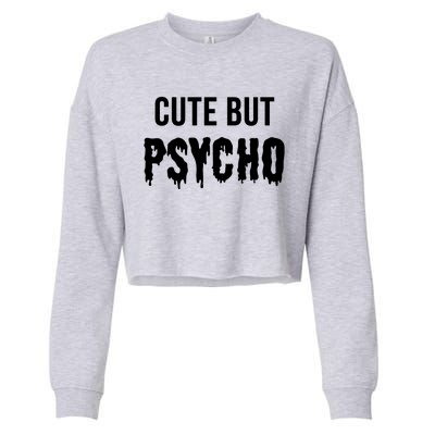 Cute But Psycho Cropped Pullover Crew